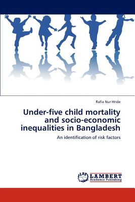 غلاف كتاب Under-Five Child Mortality and Socio-Economic Inequalities in Bangladesh