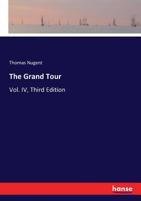 The Grand Tour:Vol. IV, Third Edition