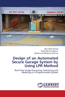 Design of an Automated Secure Garage System by Using LPR Method