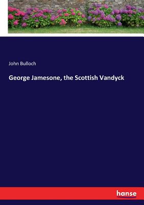 غلاف كتاب George Jamesone, the Scottish Vandyck