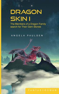 Dragon Skin I:The Members of a Dragon Family search for Their Gem Stones