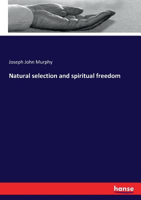 Natural selection and spiritual freedom