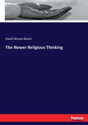 The Newer Religious Thinking