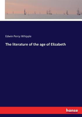 غلاف كتاب The literature of the age of Elizabeth