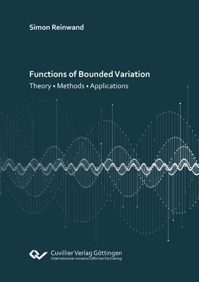 Functions of Bounded Variation:Theory • Methods • Applications