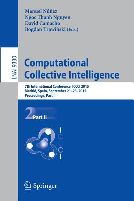 Computational Collective Intelligence : 7th International Conference, ICCCI 2015, Madrid, Spain, September 21-23, 2015, Proceedings, Part II