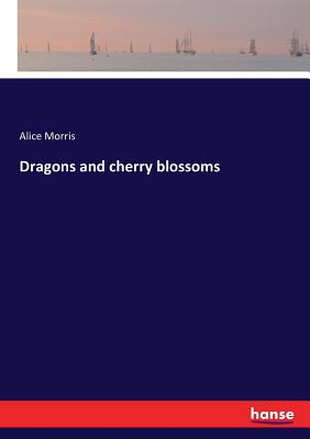 غلاف كتاب Dragons and cherry blossoms