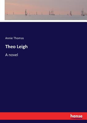 غلاف كتاب Theo Leigh:A novel