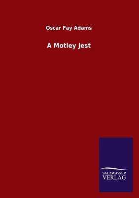 A Motley Jest