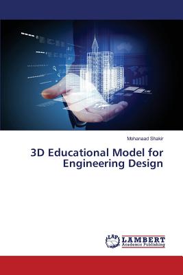 3D Educational Model for Engineering Design