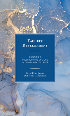 Faculty Development: Creating a Collaborative Culture in Community Colleges
