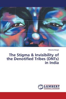 غلاف كتاب The Stigma & Invisibility of the Denotified Tribes (DNTs) in India