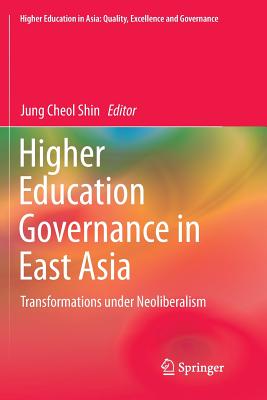 غلاف كتاب Higher Education Governance in East Asia : Transformations under Neoliberalism