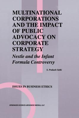 Multinational Corporations and the Impact of Public Advocacy on Corporate Strategy : Nestle and the Infant Formula Controversy