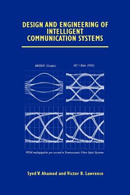 Design and Engineering of Intelligent Communication Systems