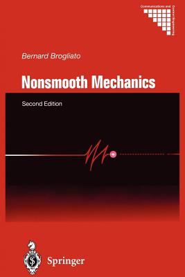 Nonsmooth Mechanics : Models, Dynamics and Control