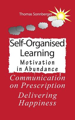 Self-Organised Learning:Motivation in Abundance, Communication on Prescription