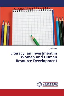 غلاف كتاب Literacy, an Investment in Women and Human Resource Development