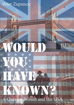Would You Have Known?:A Quiz on Britain and the USA