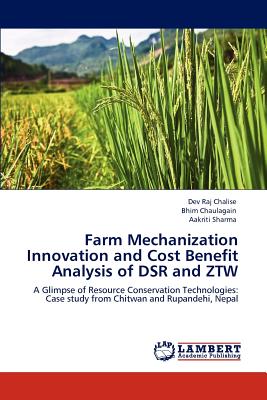 Farm Mechanization Innovation and Cost Benefit Analysis of DSR and ZTW