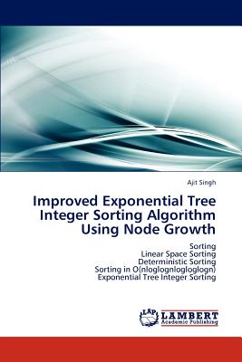 Improved Exponential Tree Integer Sorting Algorithm Using Node Growth