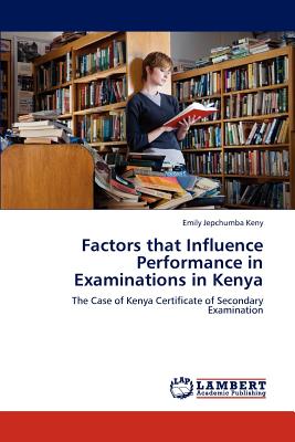 غلاف كتاب Factors That Influence Performance in Examinations in Kenya