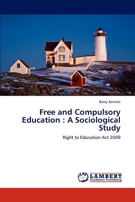 غلاف كتاب Free and Compulsory Education: A Sociological Study
