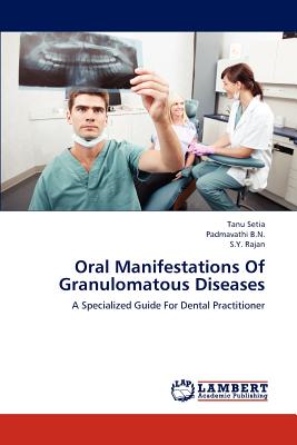 Oral Manifestations of Granulomatous Diseases