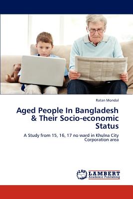 غلاف كتاب Aged People in Bangladesh & Their Socio-Economic Status