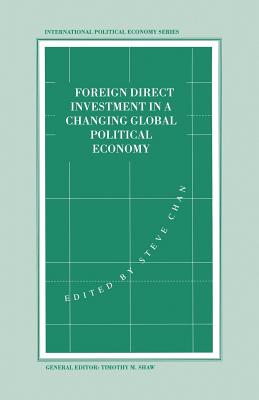 Foreign Direct Investment in a Changing Global Political Economy