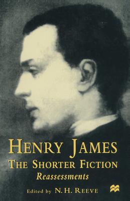 غلاف كتاب Henry James The Shorter Fiction : Reassessments