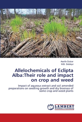 Allelochemicals of Eclipta Alba:Their role and impact on crop and weed