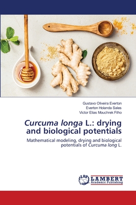 Curcuma longa L.: drying and biological potentials