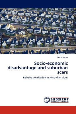 غلاف كتاب Socio-Economic Disadvantage and Suburban Scars