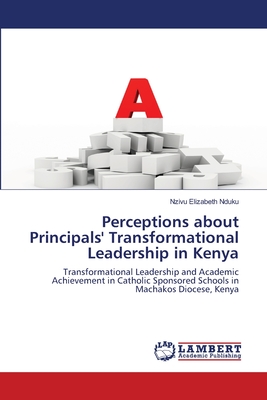 غلاف كتاب Perceptions about Principals' Transformational Leadership in Kenya