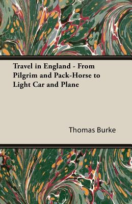 Travel in England - From Pilgrim and Pack-Horse to Light Car and Plane