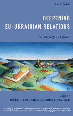 Deepening EU-Ukrainian Relations: What, Why and How?, Second Edition
