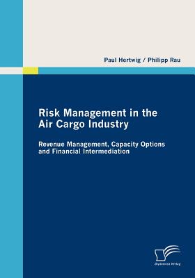 Risk Management in the Air Cargo Industry:Revenue Management, Capacity Options and Financial Intermediation