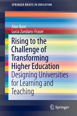 غلاف كتاب Rising to the Challenge of Transforming Higher Education : Designing Universities for Learning and Teaching