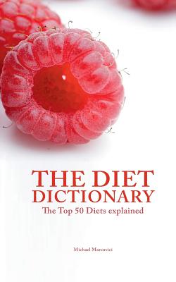 The Diet Dictionary:The Top 50 Diets explained