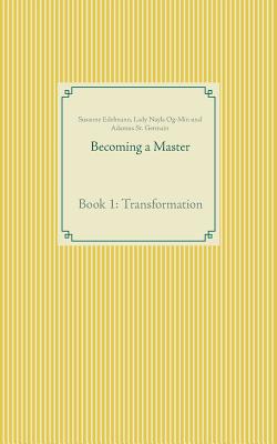 Becoming a Master:Book 1: Transformation