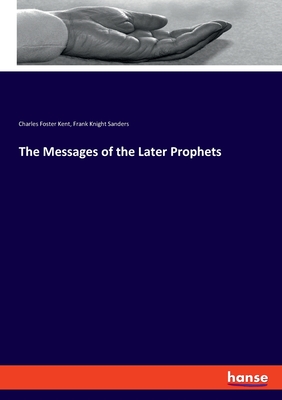 The Messages of the Later Prophets