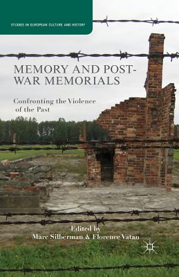 غلاف كتاب Memory and Postwar Memorials : Confronting the Violence of the Past