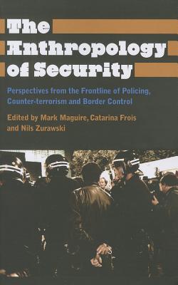 غلاف كتاب The Anthropology of Security: Perspectives from the Frontline of Policing, Counter-terrorism and Border Control
