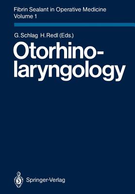 Fibrin Sealant in Operative Medicine : Volume 1: Otorhinolaryngology