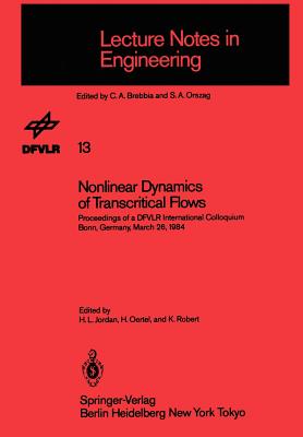 Nonlinear Dynamics of Transcritical Flows : Proceedings of a DFVLR International Colloquium, Bonn, Germany, March 1984