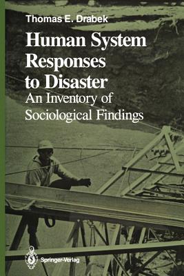 غلاف كتاب Human System Responses to Disaster : An Inventory of Sociological Findings
