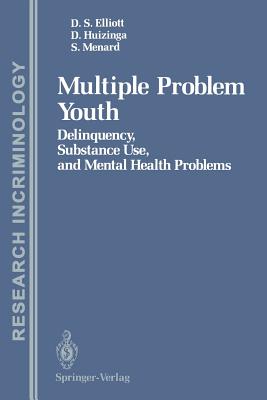 Multiple Problem Youth : Delinquency, Substance Use, and Mental Health Problems