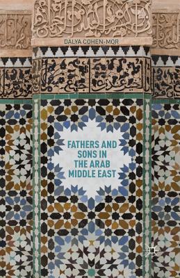 غلاف كتاب Fathers and Sons in the Arab Middle East