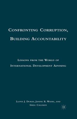غلاف كتاب Confronting Corruption, Building Accountability : Lessons from the World of International Development Advising